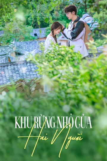 Poster phim Khu Rừng Nhỏ Của Hai Người