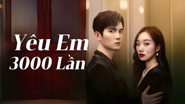 Yêu Em 3000 Lần (Love You 3000 Times)