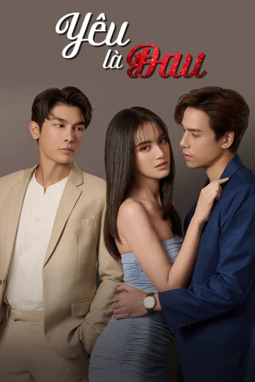 Poster phim Yêu Là Đau