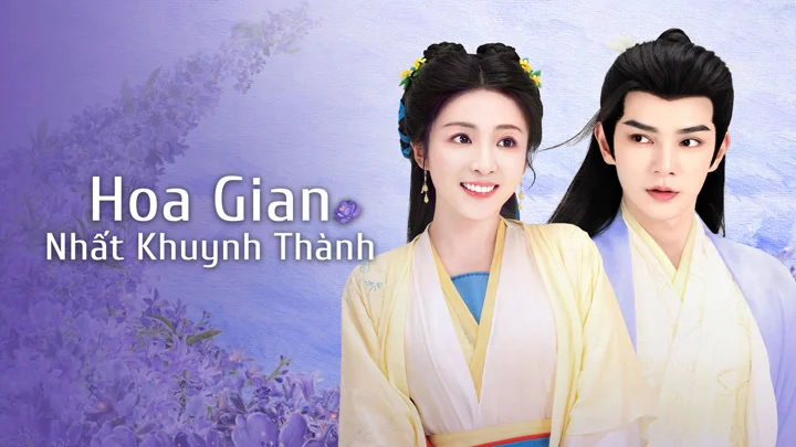 Hoa Gian Nhất Khuynh Thành (Love Of Petals)