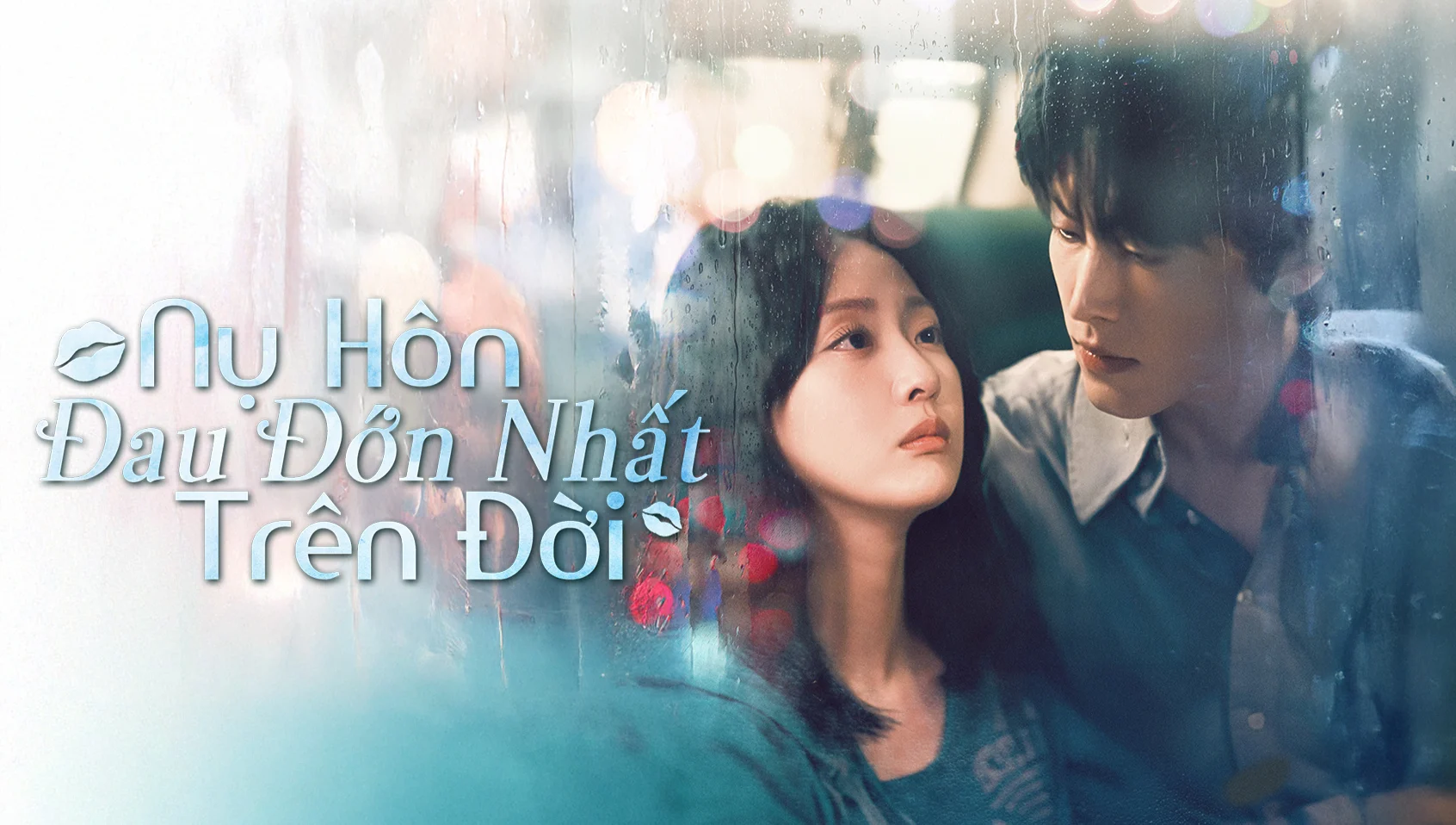 Nụ Hôn Đau Đớn Nhất Trên Đời (The Most Painful Kiss In The World)